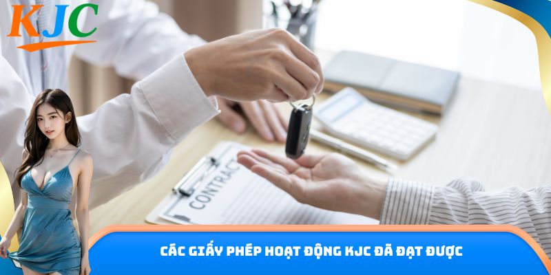 Các giấy phép hoạt động KJC đã đạt được