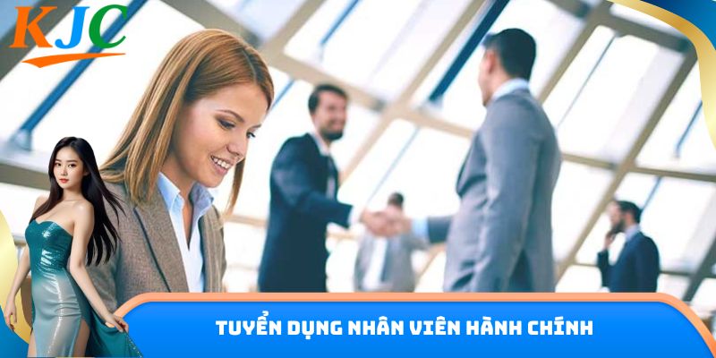 Tuyển dụng nhân viên hành chính
