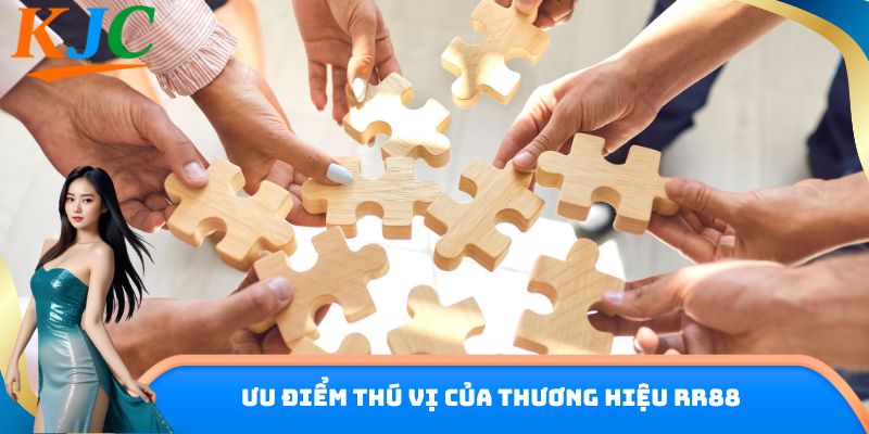Ưu điểm thú vị của thương hiệu RR88